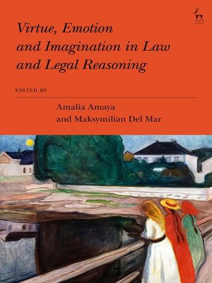 cover image of Virtue, Emotion and Imagination in Law and Legal Reasoning